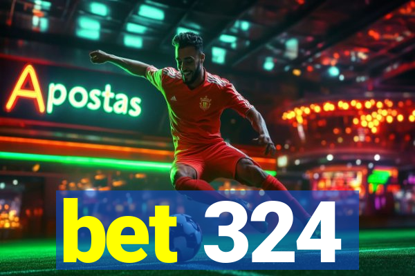 bet 324